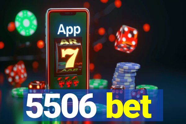 5506 bet